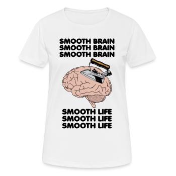 Glattes Gehirn Glattes Leben Lustig Seltsam spezifisches Meme - Frauen T-Shirt atmungsaktiv - Weiß - Vorne - AI Model Female 172 dark (172cm)