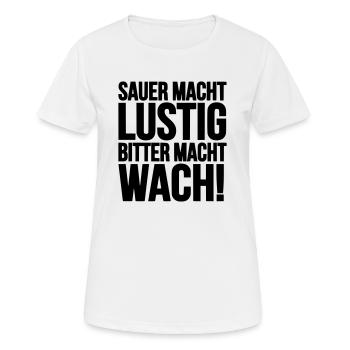 Sauer macht lustig - Bitter macht wach! / Tekk - Frauen T-Shirt atmungsaktiv - Weiß - Vorne - AI Model Female 172 dark (172cm)