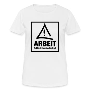 Arbeit gefährdet meine freizeit - Frauen T-Shirt atmungsaktiv - Weiß - Vorne - AI Model Female 172 dark (172cm)