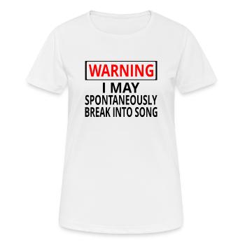 Avertissement que je peux spontanément entrer en chanson - T-shirt respirant Femme - blanc - Devant - AI Model Female 172 dark (172cm)