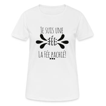 Je suis une fée, la fée pachier ! Humour fille - T-shirt respirant Femme - blanc - Devant - AI Model Female 172 dark (172cm)