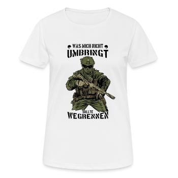 BUNDESWEHR SOLDAT SOLDATEN WAS MICH NICHT UMBRINGT - Frauen T-Shirt atmungsaktiv - Weiß - Vorne - AI Model Female 172 dark (172cm)