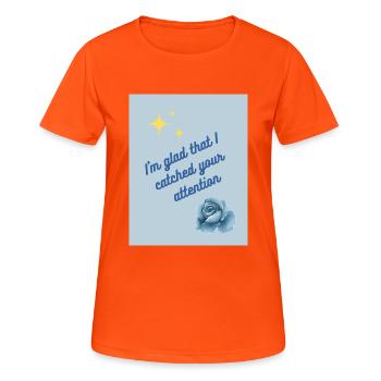 I'm glad for your attention - Women's Breathable T-Shirt - neon orange - Front - AI Model Female 172 dark (172cm)