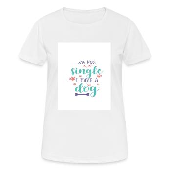 im not single i have a dog - Frauen T-Shirt atmungsaktiv - Weiß - Vorne - AI Model Female 172 dark (172cm)