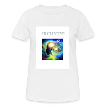 Seien Sie kreativ - Frauen T-Shirt atmungsaktiv - Weiß - Vorne - AI Model Female 172 dark (172cm)