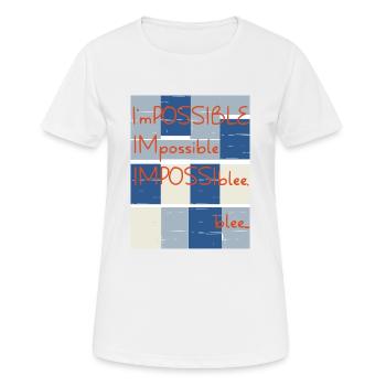 Impossible? Non.. Blee. Possible. - T-shirt respirant Femme - blanc - Devant - AI Model Female 172 dark (172cm)