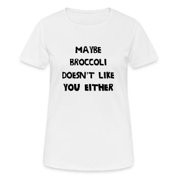 Maybe broccoli doesn't like you either - Women's Breathable T-Shirt - white - Front - AI Model Female 172 dark (172cm)