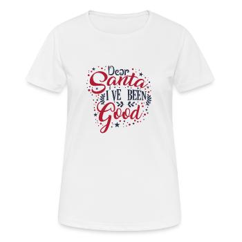 Dear santa i ve been good! - Frauen T-Shirt atmungsaktiv - Weiß - Vorne - AI Model Female 172 dark (172cm)