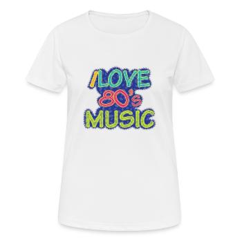 I love 80's music 80er Musik Jahre Geschenk Geek - Frauen T-Shirt atmungsaktiv - Weiß - Vorne - AI Model Female 172 dark (172cm)