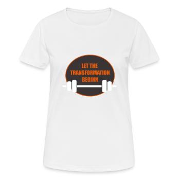Let the Transformation beginn - Frauen T-Shirt atmungsaktiv - Weiß - Vorne - AI Model Female 172 dark (172cm)