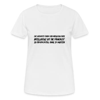 Intelligenz: beobachten ohne zu bewerten - Frauen T-Shirt atmungsaktiv - Weiß - Vorne - AI Model Female 172 dark (172cm)