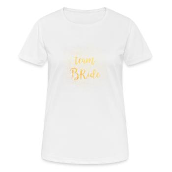 TEAM BRIDE - Team Braut Gold Schimmer - JGA - T-shirt respirant Femme - blanc - Devant - AI Model Female 172 dark (172cm)