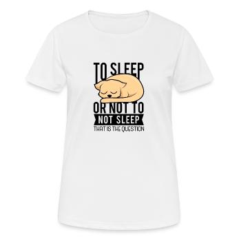 Dormir ou ne pas dormir lit chien détente - T-shirt respirant Femme - blanc - Devant - AI Model Female 172 dark (172cm)