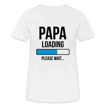 Papa Loading Please wait... - Frauen T-Shirt atmungsaktiv - Weiß - Vorne - AI Model Female 172 dark (172cm)