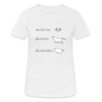 Die Spinnen Die Bullen Die Schweine - Frauen T-Shirt atmungsaktiv - Weiß - Vorne - AI Model Female 172 dark (172cm)