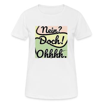 Doch! Ohhh. Lustig - Frauen T-Shirt atmungsaktiv - Weiß - Vorne - AI Model Female 172 dark (172cm)