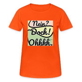 Doch! Ohhh. Lustig - Frauen T-Shirt atmungsaktiv - Neonorange - Vorne - AI Model Female 172 dark (172cm)