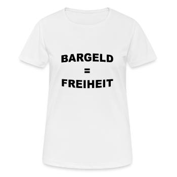 Bargeld ist Freiheit - Frauen T-Shirt atmungsaktiv - Weiß - Vorne - AI Model Female 172 dark (172cm)
