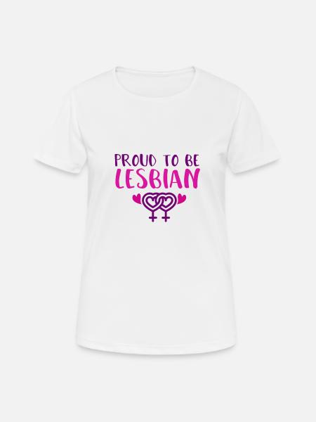 Pround to be lesbian - Frauen T-Shirt atmungsaktiv - Weiß