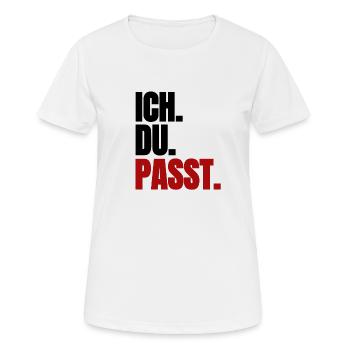 Ich. Du. Passt - Frauen T-Shirt atmungsaktiv - Weiß - Vorne - AI Model Female 172 dark (172cm)