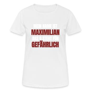 Lustig-Mein Name ist Maximilian - Frauen T-Shirt atmungsaktiv - Weiß - Vorne - AI Model Female 172 dark (172cm)