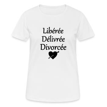 Libérée, délivrée, divorcée - T-shirt respirant Femme - blanc - Devant - AI Model Female 172 dark (172cm)
