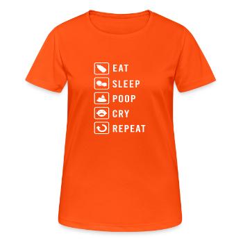Eat Sleep Poop Cry Cry Repeat Baby Geburt Geschenk - Frauen T-Shirt atmungsaktiv - Neonorange - Vorne - AI Model Female 172 dark (172cm)