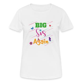 Big Brother Big Sister Big Sis Again Cadeau - T-shirt respirant Femme - blanc - Devant - AI Model Female 172 dark (172cm)