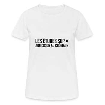 les études supérieurs admission au chômage - T-shirt respirant Femme - blanc - Devant - AI Model Female 172 dark (172cm)