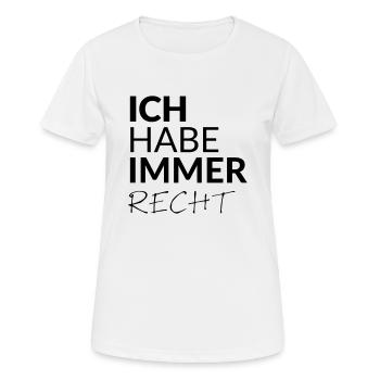 Ich habe IMMER Recht SIMPLE - Frauen T-Shirt atmungsaktiv - Weiß - Vorne - AI Model Female 172 dark (172cm)