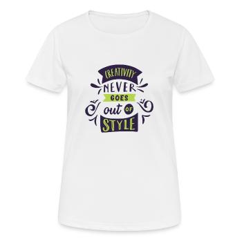 Creativity Never Goes Out of Style Spruch - Frauen T-Shirt atmungsaktiv - Weiß - Vorne - AI Model Female 172 dark (172cm)
