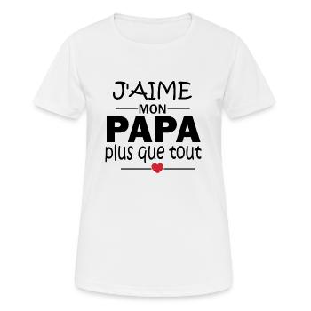 j'aime mon papa plus que tout - T-shirt respirant Femme - blanc - Devant - AI Model Female 172 dark (172cm)