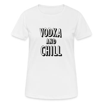 Vodka and Chill pun (pun) - Women's Breathable T-Shirt - white - Front - AI Model Female 172 dark (172cm)