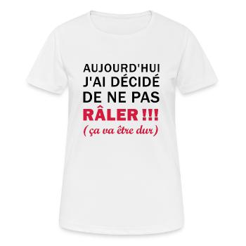 J'ai décidé de ne pas râler - T-shirt respirant Femme - blanc - Devant - AI Model Female 172 dark (172cm)