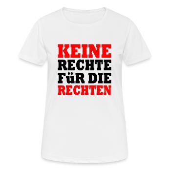 keine rechte für die rechten - Frauen T-Shirt atmungsaktiv - Weiß - Vorne - AI Model Female 172 dark (172cm)