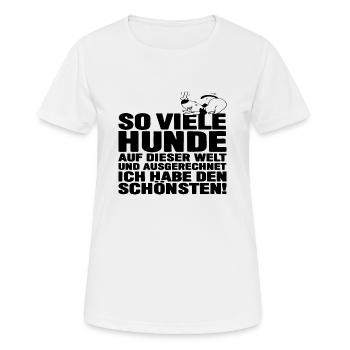 So viele Hunde auf Dieser Welt und ausgerechnet - Frauen T-Shirt atmungsaktiv - Weiß - Vorne - AI Model Female 172 dark (172cm)