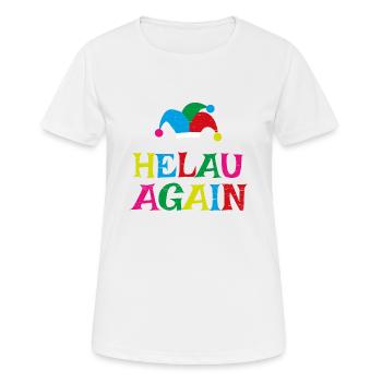 helau again karneval kostüm - Frauen T-Shirt atmungsaktiv - Weiß - Vorne - AI Model Female 172 dark (172cm)