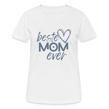 beste mom ever - Frauen T-Shirt atmungsaktiv - Weiß - Vorne - AI Model Female 172 dark (172cm)