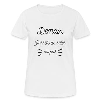 Demain j'arrête de râler ou pas, humour - T-shirt respirant Femme - blanc - Devant - AI Model Female 172 dark (172cm)
