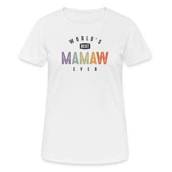 World's Best Mamaw Ever - Oma Mama - Frauen T-Shirt atmungsaktiv - Weiß - Vorne - AI Model Female 172 dark (172cm)