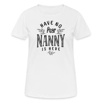 Les femmes n’ont pas peur Nounou est ici - Grand-mère - T-shirt respirant Femme - blanc - Devant - AI Model Female 172 dark (172cm)
