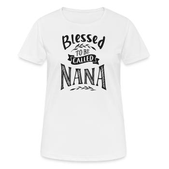 B To Be Called Nana - Women's Breathable T-Shirt - white - Front - AI Model Female 172 dark (172cm)