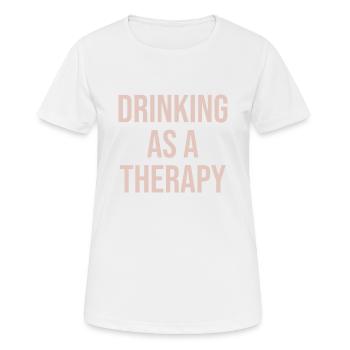 Boire comme thérapie - T-shirt respirant Femme - blanc - Devant - AI Model Female 172 dark (172cm)