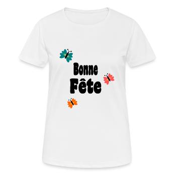 BONNE FÊTE. FÊTE DES MÈRES. FÊTE DES PÈRES. FÊTE - T-shirt respirant Femme - blanc - Devant - AI Model Female 172 dark (172cm)
