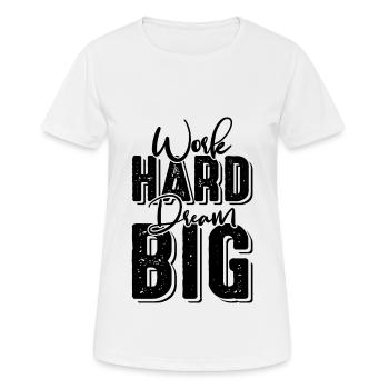work hard dream - T-shirt respirant Femme - blanc - Devant - AI Model Female 172 dark (172cm)