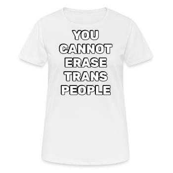 You cannot erase trans people - Women's Breathable T-Shirt - white - Front - AI Model Female 172 dark (172cm)