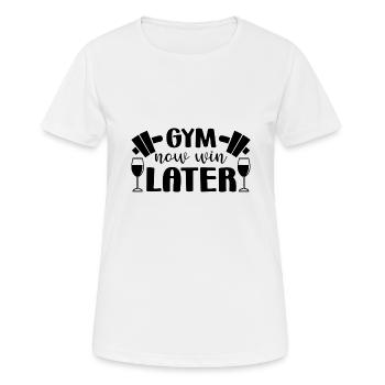 Gym Now Wine Later - Women's Breathable T-Shirt - white - Front - AI Model Female 172 dark (172cm)