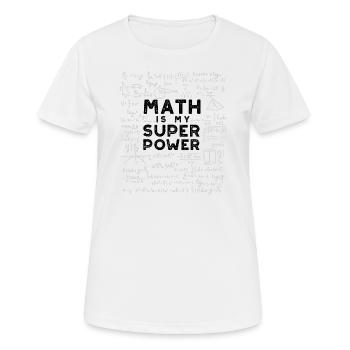 Les mathématiques sont ma superpuissance - Mathématiques - T-shirt respirant Femme - blanc - Devant - AI Model Female 172 dark (172cm)