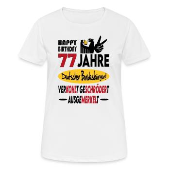 Geburtstag CDU SPD FDP Grün Politik Alter Jahre 77 - Frauen T-Shirt atmungsaktiv - Weiß - Vorne - AI Model Female 172 dark (172cm)
