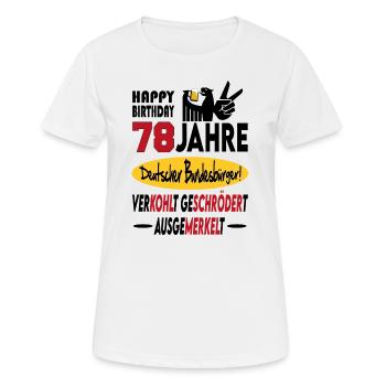 Geburtstag CDU SPD FDP Grün Politik Alter Jahre 78 - Frauen T-Shirt atmungsaktiv - Weiß - Vorne - AI Model Female 172 dark (172cm)